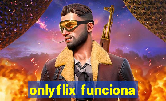 onlyflix funciona